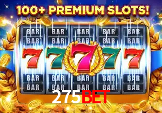 Descubra o Mundo do Cassino Online com 275bet